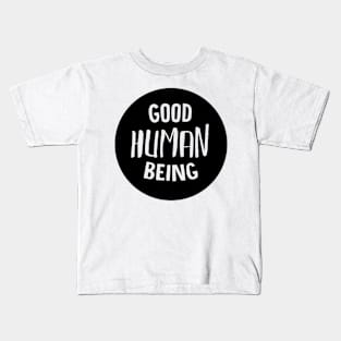 Good Human being stamp Kids T-Shirt